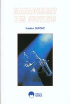 Couverture du livre « Management des services » de Dupont aux éditions Eska