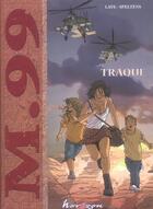 Couverture du livre « M.99 t.1 ; traque » de Pascal Laye et Speltens aux éditions P & T Production - Joker