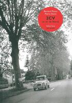 Couverture du livre « Les carnets t.1 ; 2CV, un air de liberté » de Bernard Plossu et Pierre Devin aux éditions Yellow Now