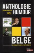 Couverture du livre « Anthologie de l'humour belge - du prince de ligne a philippe geluk » de Marliere Bernard aux éditions Jourdan