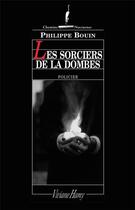 Couverture du livre « Les sorciers de la Dombes » de Philippe Bouin aux éditions Viviane Hamy