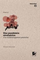 Couverture du livre « Une pandémie révélatrice : d'un maldéveloppement généralisé » de Murad Akincilar aux éditions Cetim Ch