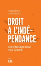 Couverture du livre « Droit a l'independance » de Frederic Berard aux éditions Les Éditions Xyz