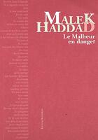 Couverture du livre « Le malheur en danger » de Malek Haddad aux éditions Bouchene