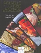 Couverture du livre « Nouvelle cuisine japonaise ; recettes pour le corps et l'esprit » de Takeuchi Hisayuki aux éditions Agnes Vienot