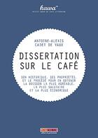 Couverture du livre « Dissertation sur le café » de Antoine-Alexis Cadet De Vaux aux éditions Menu Fretin