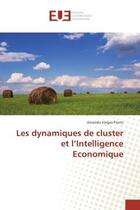 Couverture du livre « Les dynamiques de cluster et l'Intelligence economique » de Amanda Prieto aux éditions Editions Universitaires Europeennes