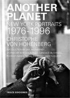 Couverture du livre « Christophe von hohenberg another planet new york portraits 1976-1996 » de Von Hohenberg Christ aux éditions Acc Art Books