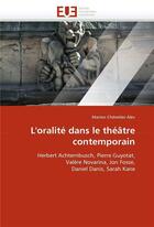 Couverture du livre « L'oralite dans le theatre contemporain » de Chenetier-Alev-M aux éditions Editions Universitaires Europeennes