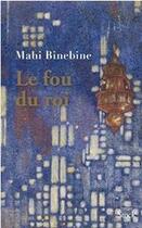 Couverture du livre « Le fou du roi ; mu niss al malek » de Mahi Binebine aux éditions Hachette-antoine