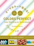 Couverture du livre « Colors perfect color matching for brand design » de  aux éditions Sendpoints