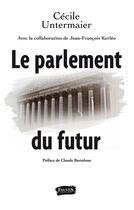 Couverture du livre « Le parlement du futur » de Cecile Untermaier aux éditions Fauves