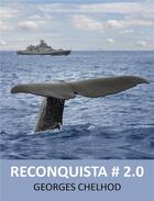 Couverture du livre « Reconquista # 2.0 : tentative de putsch en Espagne » de Georges Chelhod aux éditions Librinova