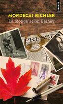 Couverture du livre « Le monde selon Barney » de Mordecai Richler aux éditions Points