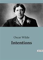 Couverture du livre « Intentions » de Oscar Wilde aux éditions Culturea