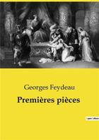 Couverture du livre « Premières pièces » de Georges Feydeau aux éditions Culturea
