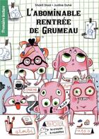 Couverture du livre « L abominable rentree de grumeau » de Staal/Duhe aux éditions Le Crayon A Roulettes