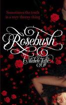 Couverture du livre « Rosebush » de Michele Jaffe aux éditions Little Brown Book Group Digital