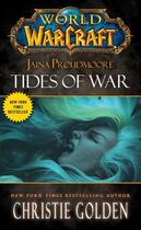 Couverture du livre « World of warcraft ; Jaina Proudmoore ; tides of war » de Christie Golden aux éditions Pocket Books