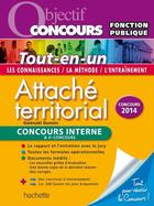 Couverture du livre « Objectif concours ; attaché territorial ; tout-en-un ; concours interne et troisième concours » de Gwenael Gonnin aux éditions Hachette Education