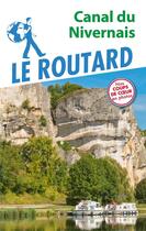 Couverture du livre « Guide du Routard : Canal du Nivernais » de Collectif Hachette aux éditions Hachette Tourisme