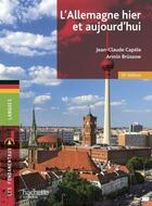 Couverture du livre « L'Allemagne hier et aujourd'hui (10e édition) » de Jean-Claude Capele et Armin Brussow aux éditions Hachette Education