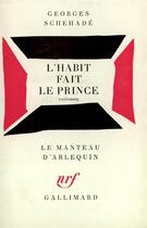 Couverture du livre « L'habit fait le prince : pantomime » de Georges Schehade aux éditions Gallimard