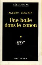 Couverture du livre « Une balle dans le canon » de Albert Simonin aux éditions Gallimard