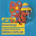 Couverture du livre « Siméon le papillon » de Antoon Krings aux éditions Gallimard Jeunesse Audio