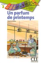 Couverture du livre « Un parfum de printemps (édition 2006) » de Thierry Gallier aux éditions Cle International