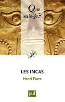 Couverture du livre « Les Incas (9e édition) » de Henri Favre aux éditions Que Sais-je ?