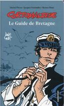 Couverture du livre « Corto Maltese : le guide de Bretagne » de Pierre Pratt aux éditions Casterman