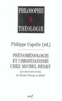 Couverture du livre « Phenomenologie et christianisme chez michel henry » de Capelle-Dumont Phili aux éditions Cerf