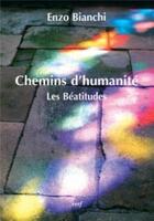 Couverture du livre « Chemins d'humanite. les beatitudes » de Bianchi E aux éditions Cerf