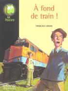 Couverture du livre « A Fond De Train » de Francois Librini aux éditions Magnard