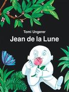 Couverture du livre « Jean de la lune » de Tomi Ungerer aux éditions Ecole Des Loisirs