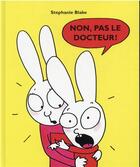 Couverture du livre « Non, pas le docteur ! » de Stephanie Blake aux éditions Ecole Des Loisirs