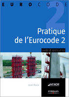 Couverture du livre « Pratique de l'eurocode 2 ; guide d'application » de Roux/Afnor aux éditions Eyrolles