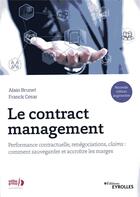 Couverture du livre « Le contract management (2e édition) » de Alain Brunet et Cesar Franck aux éditions Eyrolles