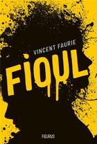 Couverture du livre « Fioul » de Laurence Ningre et Vincent Faurie aux éditions Fleurus