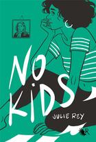 Couverture du livre « No kids » de Julie Rey aux éditions Robert Laffont