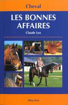 Couverture du livre « Cheval ; Les Bonnes Affaires » de Claude Lux aux éditions Maloine