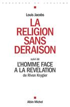 Couverture du livre « La religion sans déraison ; l'homme face à la révélation » de Louis Jacobs et Rivon Krygier aux éditions Albin Michel