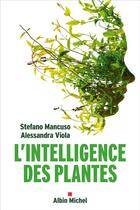Couverture du livre « L'intelligence des plantes » de Stefano Mancuso et Alessandra Viola aux éditions Albin Michel