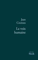Couverture du livre « La voix humaine » de Jean Cocteau aux éditions Stock