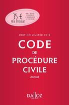 Couverture du livre « Code de procédure civile annoté (édition 2019) » de Pierre Calle et Laurent Dargent aux éditions Dalloz
