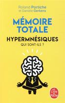 Couverture du livre « Mémoire totale ; hypermnésiques » de Daniele Gerkens aux éditions Le Livre De Poche