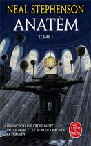 Couverture du livre « Anatèm Tome 1 » de Neal Stephenson aux éditions Le Livre De Poche