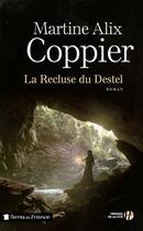 Couverture du livre « La recluse du Destel » de Martine Alix Coppier aux éditions Presses De La Cite