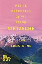 Couverture du livre « Petits préceptes de vie selon Nietzsche » de John Armstrong aux éditions Pocket